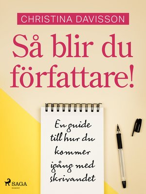 cover image of Så blir du författare! En guide till hur du kommer igång med skrivandet